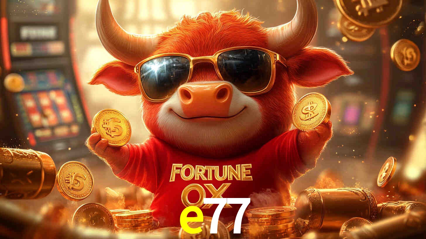 e77