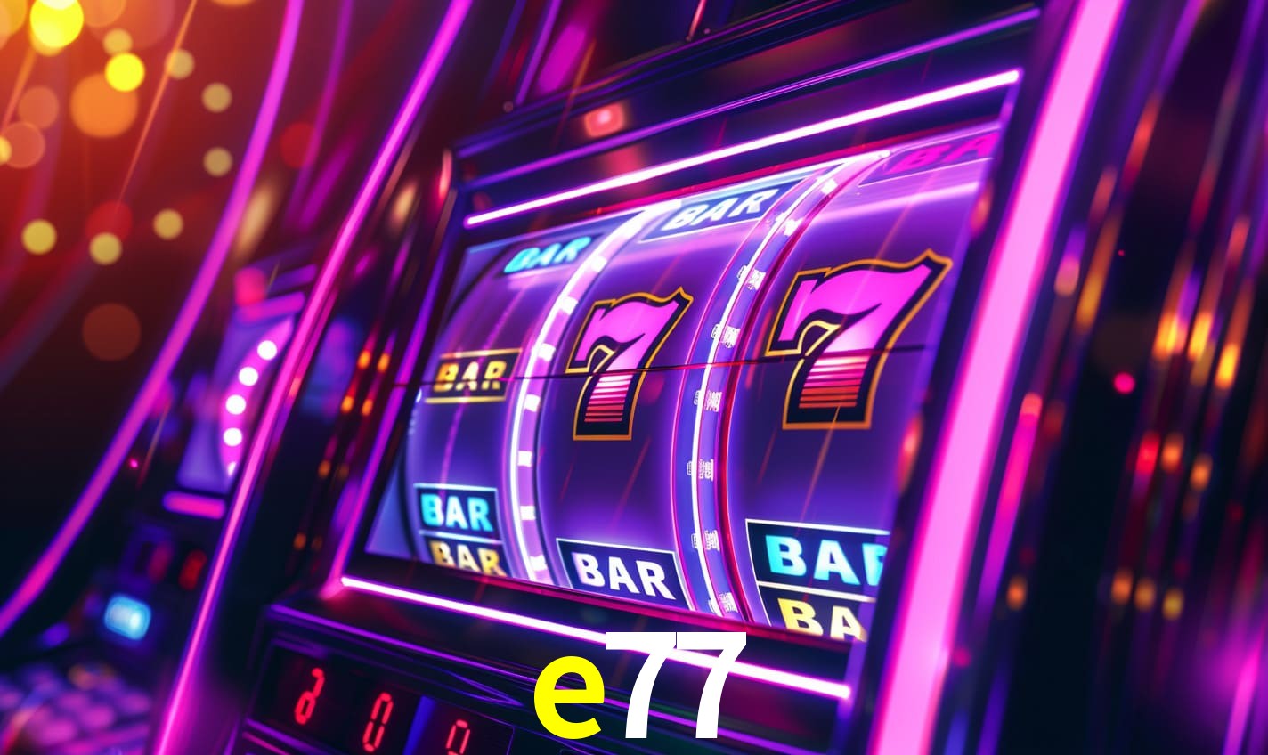 e77: Seu Cassino Premiado com Pagamentos Rápidos